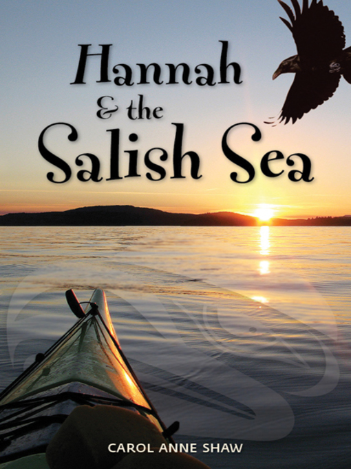 Title details for Hannah & the Salish Sea by Carol Anne Shaw - Wait list